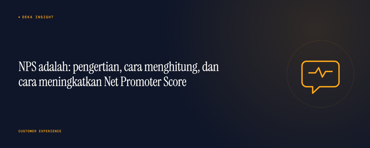 NPS adalah: pengertian, cara menghitung, dan cara meningkatkan Net Promoter Score